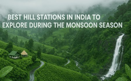 Best Hill Stations in India to Explore During the Monsoon Season