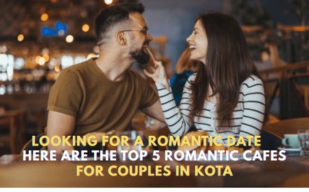 Romantic Cafes in Kota for Couples – Cozy Dates & Beautiful Ambience