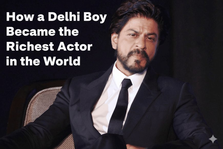 Bollywood Badshah Shah Rukh Khan Joins the Billionaire League: From Delhi Boy to Global Icon