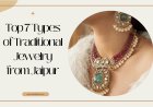 Top 7 Types of Traditional Jewelry from Jaipur You Must Own