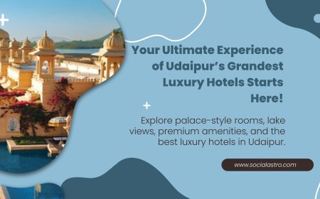 Top 10 Luxurious 5-Star Hotels in Udaipur for a Royal Stay