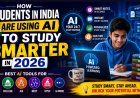 How Students in India Are Using AI to Study Smarter in 2026 | Best AI Tools for School, College, JEE, NEET, UPSC & More