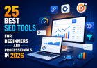 25 Best SEO Tools for Beginners and Professionals in 2026