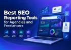 Best SEO Reporting Tools for Agencies and Freelancers