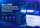 Best SERP Tracking Tools for Accurate Keyword Monitoring