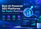 Best AI-Powered SEO Platforms for Faster Rankings