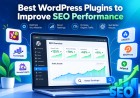 Best WordPress Plugins to Improve SEO Performance